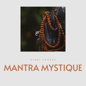 Mantra Mystique - Hindi Lounge