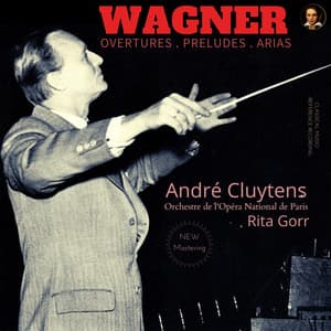 Wagner: Overtures, Preludes & Aria by André Cluytens - Richard Wagner