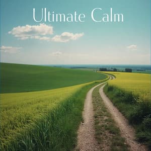 Ultimate Calm: Pure Nature for Relaxation - Calm Music Masters Relaxation