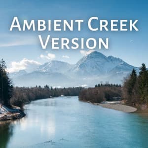 Ambient Creek Version - Rest & Relax Nature Sounds
