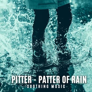 Pitter - Patter of Rain. Soothing and Healing Water Music. Calming and Relaxing Sounds - Raindrops Healing Music Universe