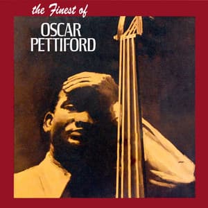 The Finest Of Oscar Pettiford - Oscar Pettiford