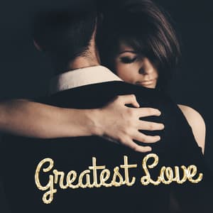 Greatest Love - Love Songs