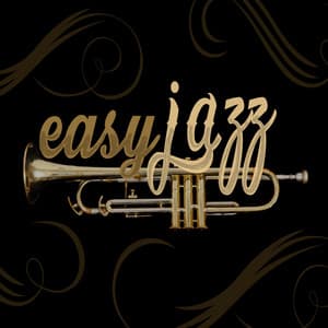 Easy Jazz - Easy Listening Music