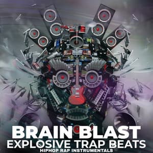 Brain Blast Explosive Trap Beats HipHop Rap - Hip Hop Type Beat