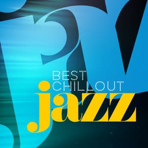 Best Chillout Jazz - Chillout Jazz
