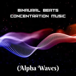 Binaural Beats – Concentration Music - Binaural Beats!