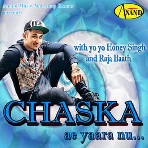Chaska Ae Yaara Nu - Raja Baath