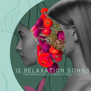 15 Relaxation Songs for Mindfulness & Brain Stimulation: Ultimate Wellness Center Sounds 2022 - Wellness Coaching Planet