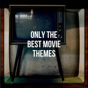 Only the Best Movie Themes - The Movie Masters