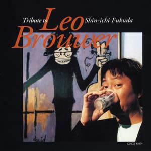 ブローウェル・トリビュート - レオ・ブローウェル
