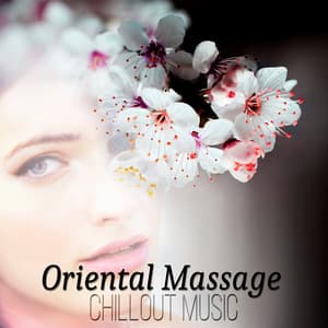 Oriental Massage – Music of the Orient, South African Music, Relaxing Chillout Sounds, Bongos & Guitar, Erotica Bar del Mar, Sexy Music to Chill Out, Ethnic Music - Orient Music