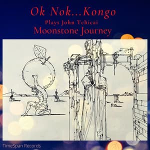 Moonstone Journey - OK NOK ... KONGO