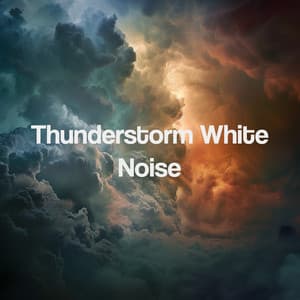 Thunderstorm White Noise - Sounds Of Nature : Thunderstorm, Rain