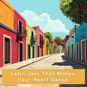 Latin Jazz That Makes Your Heart Dance - LOVE BOSSA