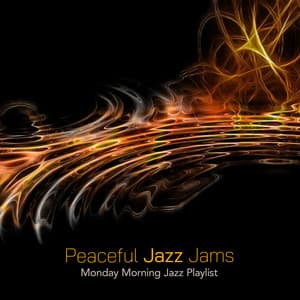 Peaceful Jazz Jams - Monday Morning Jazz Playlist
