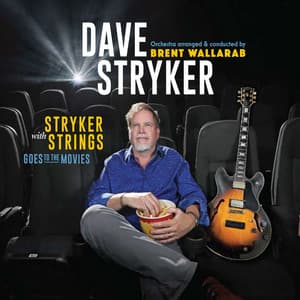 Stryker With Strings Goes to the Movies - Dave Stryker