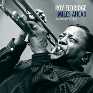 Miles Ahead - Roy Eldridge