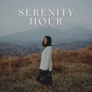 Serenity Hour - Calm Music Atmosphere
