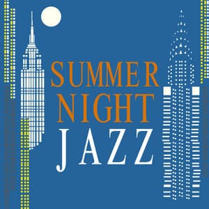 Summer Night Jazz - Evening Jazz