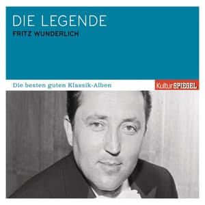 Fritz Wunderlich - Die Legende - Fritz Wunderlich