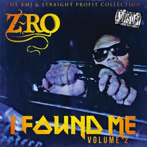 I Found Me Volume 2 - Z-Ro