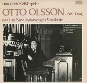 Otto Olsson: Organ Works - Otto Olsson