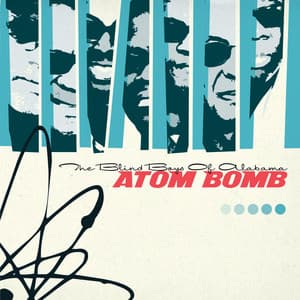 Atom Bomb - The Blind Boys Of Alabama