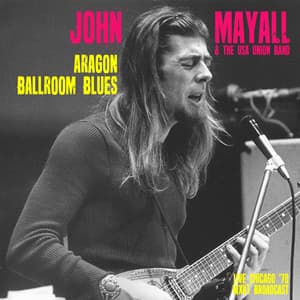 Aragon Ballroom Blues - John Mayall & The Bluesbreakers