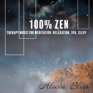 100% Zen: Therapy Music for Meditation, Relaxation, Spa, Sleep - Alicia Bliss