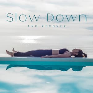 Slow Down and Recover - Beautiful Deep Sleep Music Universe