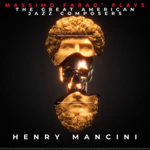 Massimo Farao' Plays The Great American Jazz Composers - Henry Mancini - Massimo Faraò