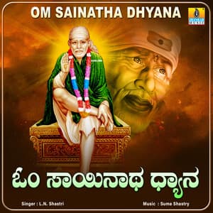 Om Sainatha Dhyana - L.N. Shastri