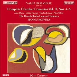 Holmboe: Chamber Concertos Nos. 4-6 - Vagn Holmboe