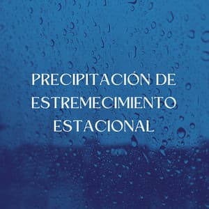 Precipitación De Estremecimiento Estacional - Sonido de lluvia ASMR