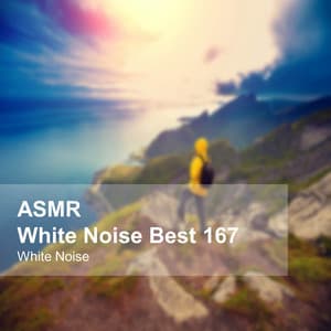 White Noise ASMR Best 167 - White Noise