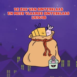 De zak van Sinterklaas en meer Vlaamse Sinterklaas liedjes - Sinterklaasmuziek