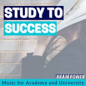 Study to Success: Brain Power Music for Academy and University - First Genesis