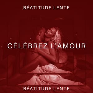 Célébrez l'amour. Béatitude lente. Sexe et massage tantriques - Maîtres de Musique Tantriques