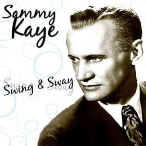 Swing And Sway - Sammy Kaye