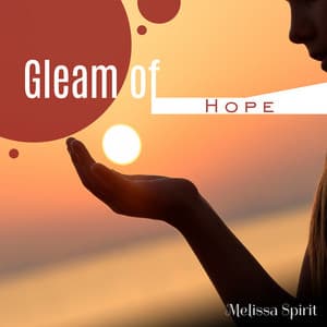Gleam of Hope - Melissa Spirit