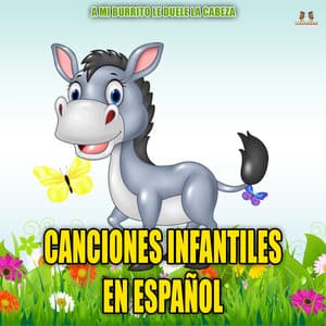 A Mi Burrito Le Duele La Cabeza - Canciones Infantiles En Español