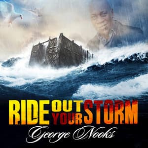 Ride out Your Storm - George Nooks