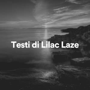 Testi di Lilac Laze - Suoni Naturali