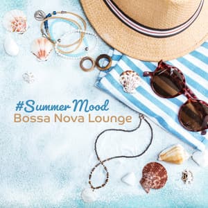 #Summer Mood Bossa Nova - Cocktail Jazz, Seaside Cafe Bar, Relaxing Guitar Jazz for Morning Coffee Time - Chriss Bossa
