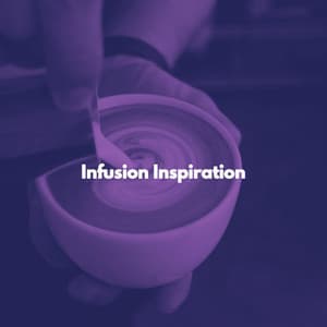 Infusion Inspiration - Hamilton Cafe Music