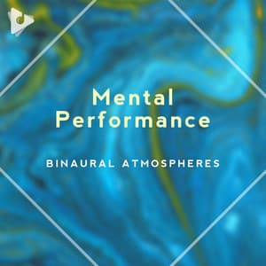 Mental Performance - Binaural Atmospheres