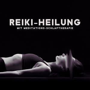 Reiki-Heilung mit Meditations-Schlaftherapie: Unbewusster Geist für tiefe Entspannung und klare Momente - Tiefenentspannung Akademie