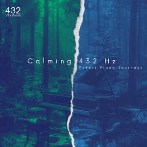 Calming 432 Hz Forest Piano Journeys - 432 Vibrations