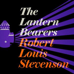 The Lantern Bearers - Robert Louis Stevenson